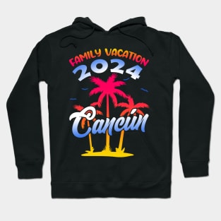 Family Vacation 2024 Cancun Matching Group Summer Vacation Hoodie